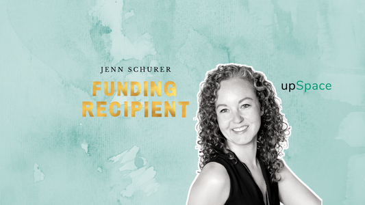 Meet Jenn Schurer: Funding Recipient & Founder of UpSpace
