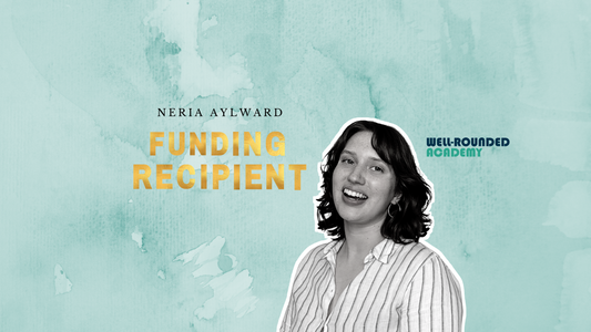 Meet Neria Aylward: Funding Recipient & Founder of Well-Rounded Academy