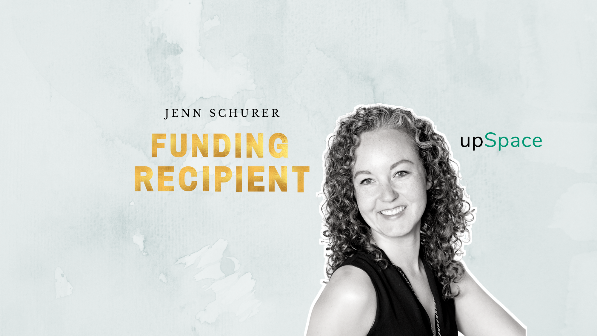 Meet Jenn Schurer: Funding Recipient & Founder of UpSpace