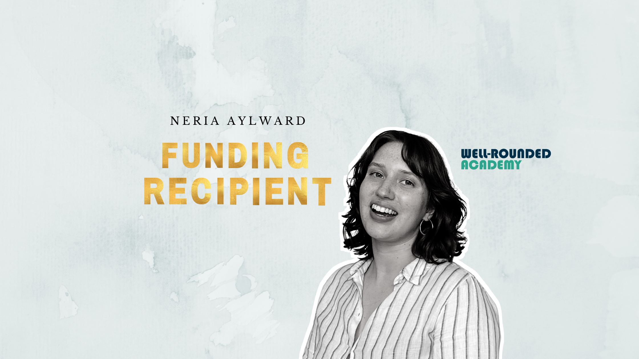 Meet Neria Aylward: Funding Recipient & Founder of Well-Rounded Academy