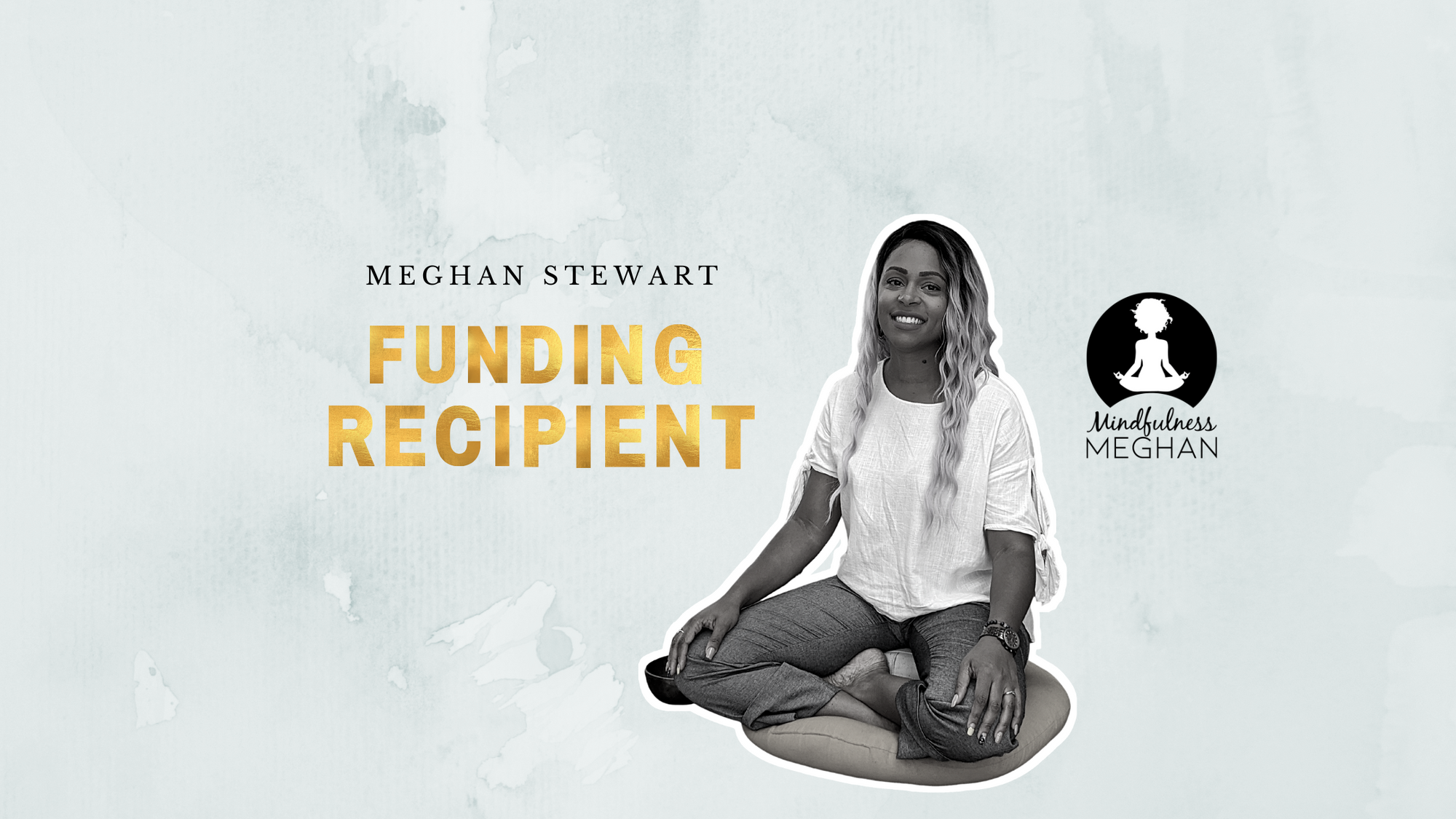 Meet Meghan Stewart: Funding Recipient & Founder of MindfulnessMeghan
