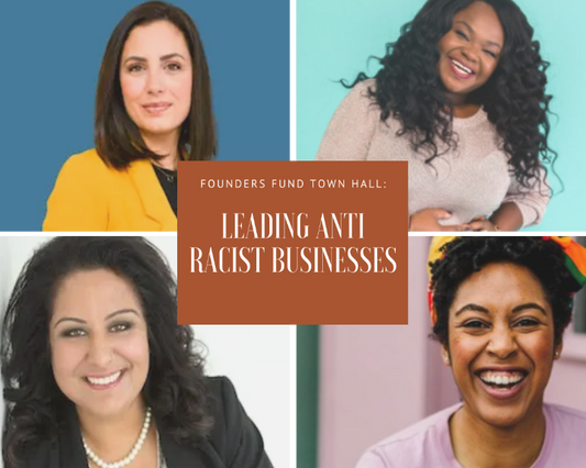 Founders Fund Townhall: Leading Anti-Racist Businesses